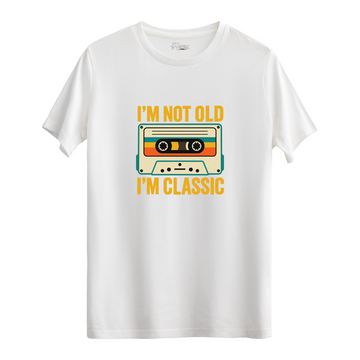 I'm Not Old I'm Classic - Regular T-Shirt