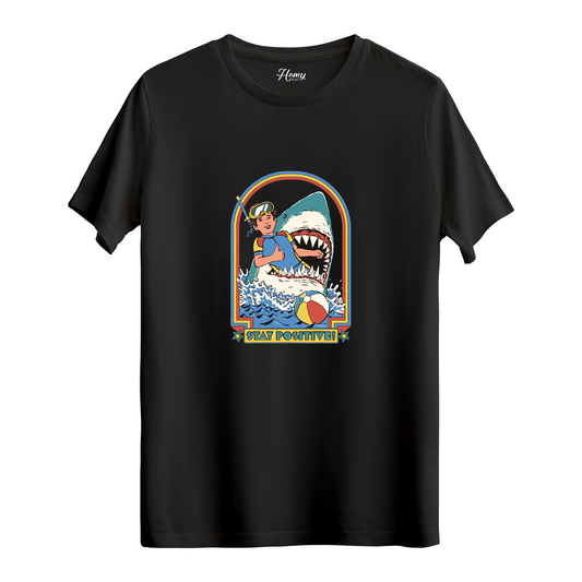 Stay Positive! - Regular T-Shirt