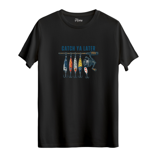 Catch Ya Later - Regular T-Shirt