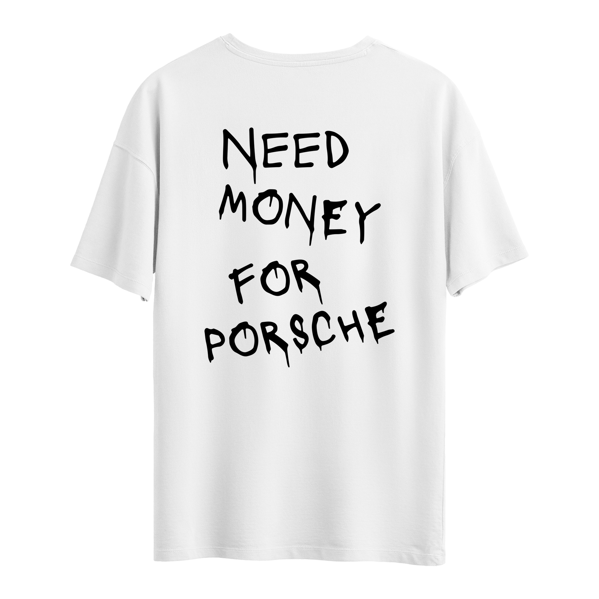 Need Money for Porsche - Oversize T-Shirt