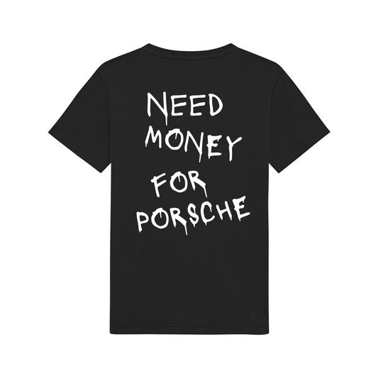 Need Money for Porsche - Çocuk T-Shirt